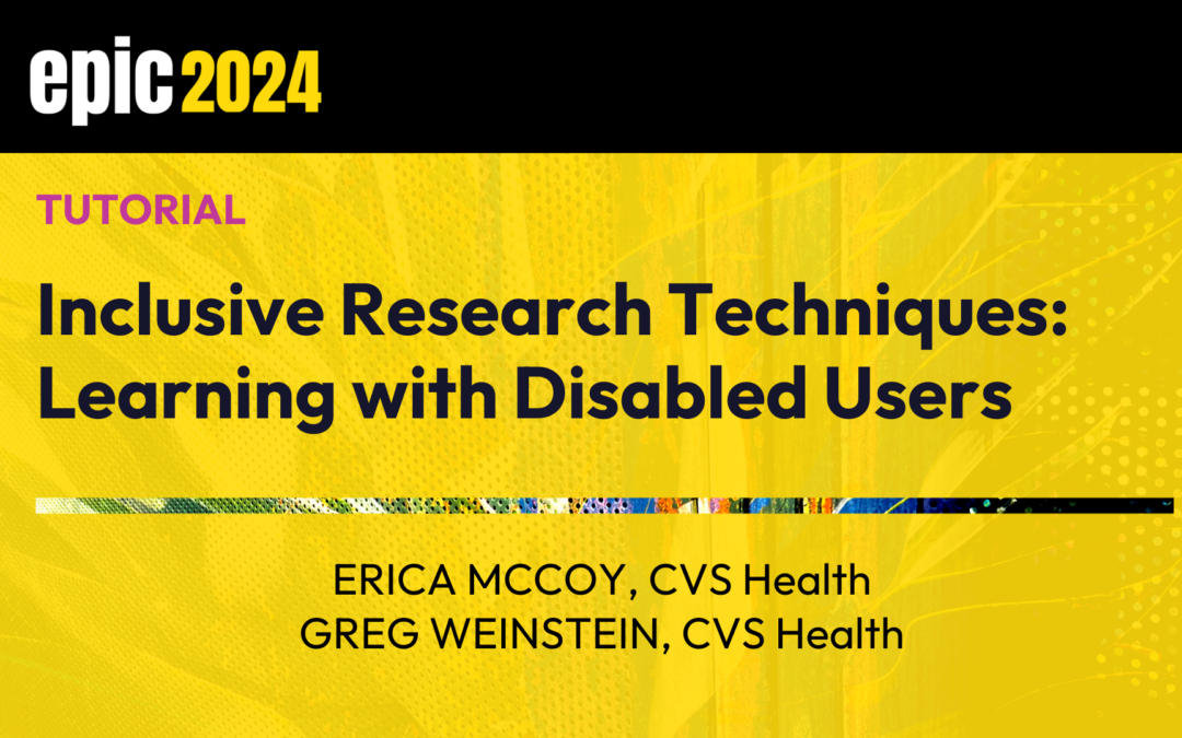 Inclusive Research Techniques: Learning with Disabled Users to Create Accessible Designs