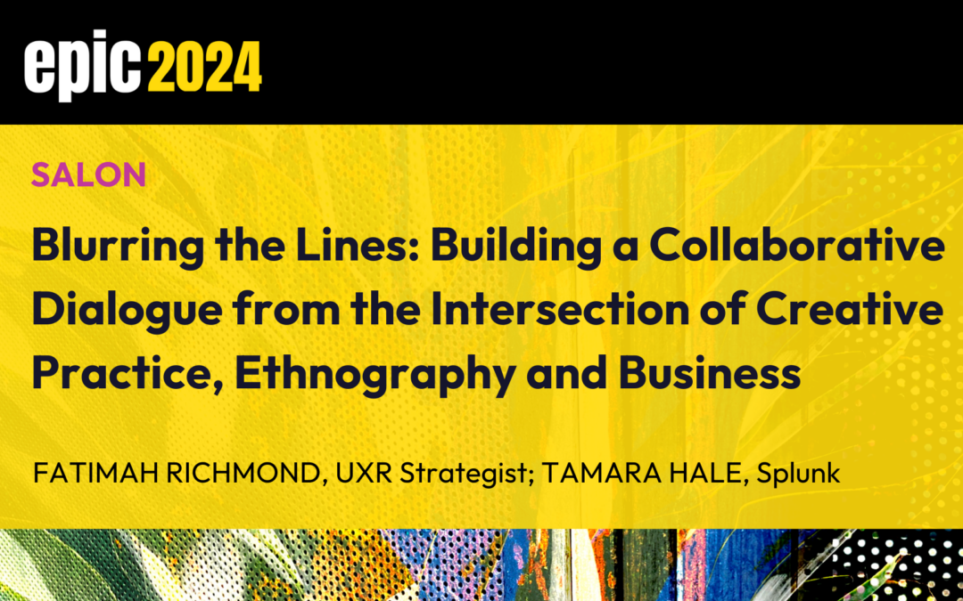 Blurring the Lines: Building a Collaborative Dialogue from the Intersection of Creative Practice, Ethnography and Business